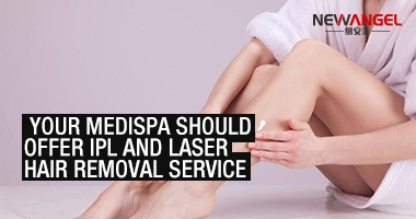 Your MediSpa Should Offer Laser Hair Removal and IPL Service